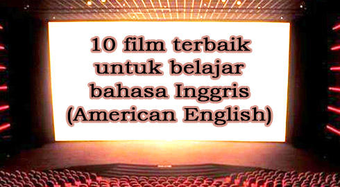 Film Yang  Bagus  Buat Belajar  Bahasa Inggris Cara  Mengajarku