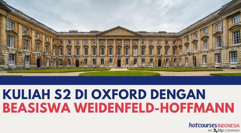 Kuliah S2 Di Oxford Dengan Beasiswa Weidenfeld-Hoffmann